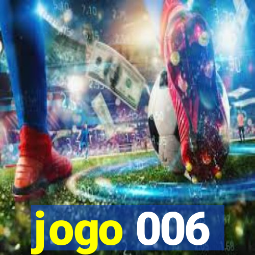 jogo 006